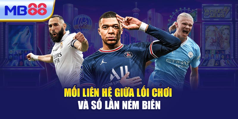 Mối Liên Hệ Giữa Lối Chơi Và Số Lần Ném Biên